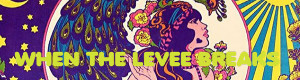 When the Levee Breaks